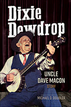 cover of “Dixie Dewdrop: The Uncle Dave Macon Story” by Dr. Michael Doubler