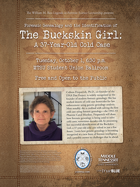 poster for Dr. Colleen Fitzpatrick’s fall 2019 visit for MTSU’s William M. Bass Legends in Forensic Science Lectureship series, presented by MTSU’s Forensic Institute for Research and Education.