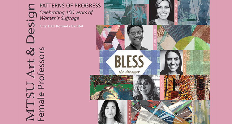 The work of five MTSU Department of Art and Design faculty members is being showcased through Sept. 10 in a new art exhibit in Murfreesboro's City Hall celebrating the centennial of women's suffrage. "Patterns of Progress: Celebrating 100 Years of Women's Suffrage" is free and open to the public.