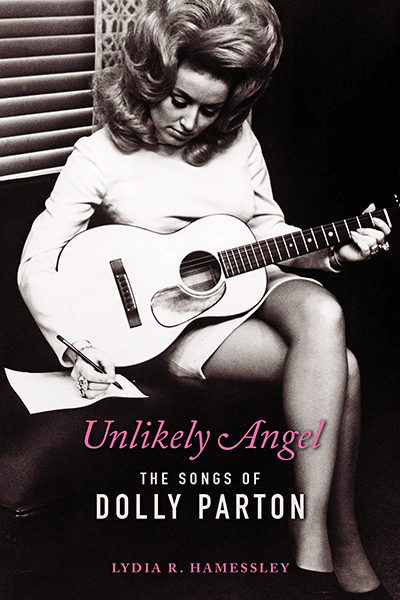 cover of “Unlikely Angel: The Songs of Dolly Parton" by Lydia Hamessley, chair of the Music Department at Hamilton College in Clinton, New York. Hamessley will be part of an online panel discussion Wednesday, March 24, at the Center for Popular Music at Middle Tennessee State University.