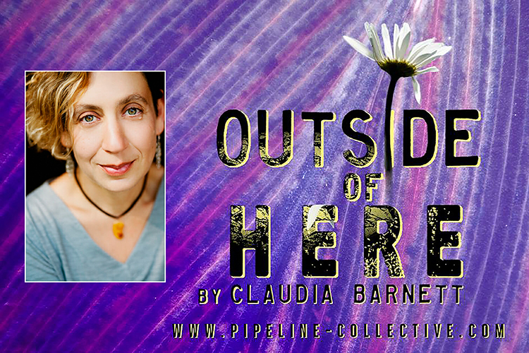 graphic for “Outside of Here,” written by MTSU English professor Claudia Barnett performed live 10 a.m.-10 p.m. Central on Saturday, Oct. 2, by the Pipeline-Collective theater company of Nashville (courtesy of Pipeline-Collective.com)