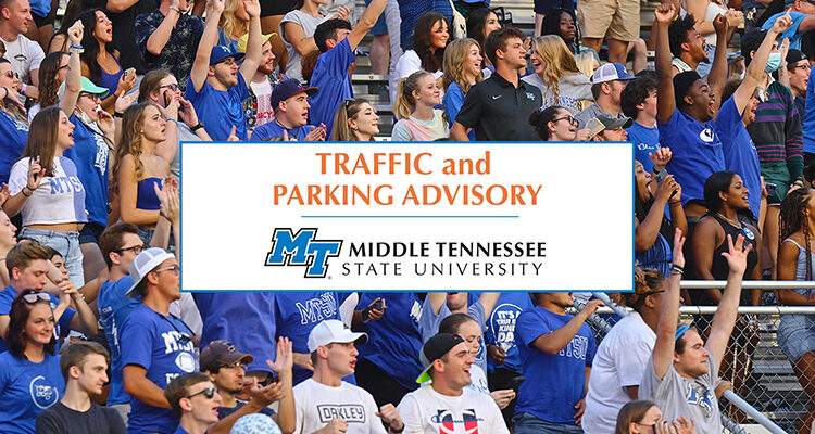file image from September 2021 MTSU vs. Monmouth football game showing cheering crowd of MTSU fans with a centered text box reading “Traffic and Parking Advisory” and the MT horizontal graphic. (MTSU file photo by Cat Curtis Murphy)