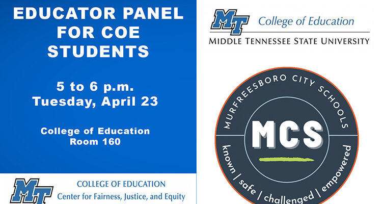 Middle Tennessee State University’s Center for Fairness, Justice and Equity, housed within the university’s College of Education, is hosting a free Educator Panel made up of teachers and staff from local Murfreesboro City Schools for its education students on Tuesday, April 23, from 5 to 6 p.m. in Room 160 of the College of Education Building. (MTSU graphic illustration by Stephanie Wagner)