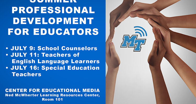 Middle Tennessee State University’s Center for Educational Media is hosting its annual PK-12 Collaborative Summer Academies throughout July — full-day professional development opportunities for teachers of English Language Learners, special education teachers and school counselors. (MTSU graphic illustration by Stephanie Wagner)