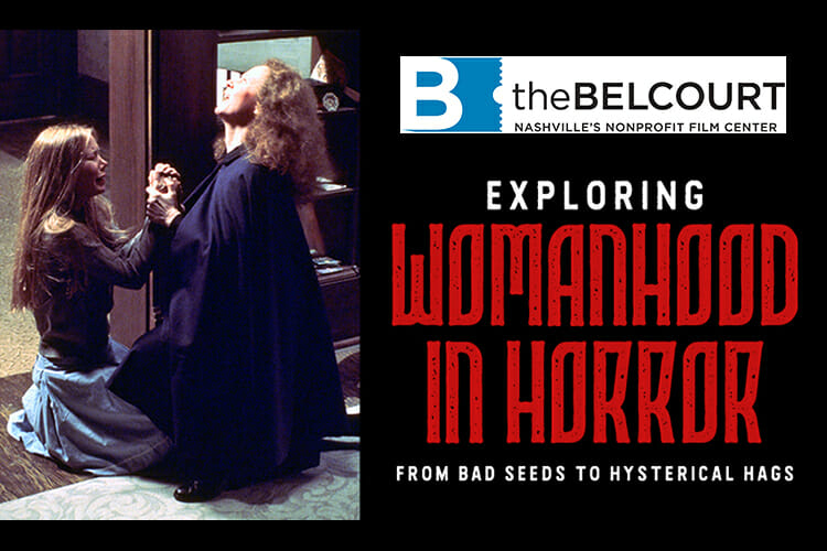 Promo with Belcourt Theatre logo, photo from the film “Carrie” and title of seminar, “Exploring Womanhood in Horror: From Bad Seeds to Hysterical Hags”