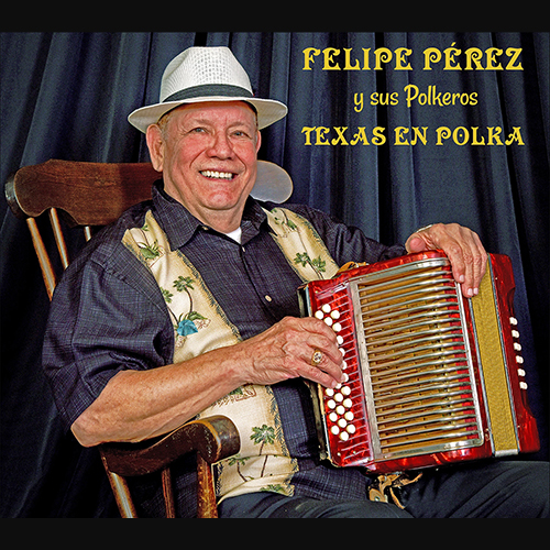 Conjunto Hall of Fame member Felipe Pérez, shown here on the cover of his 2018 release by the MTSU Center for Popular Music’s Spring Fed Records label, will perform with his band and special guests Cactus Fire Monday, Feb. 25, in a free 7 p.m. concert at the university’s Blue Note at Cyber Café, 319 Friendship St.