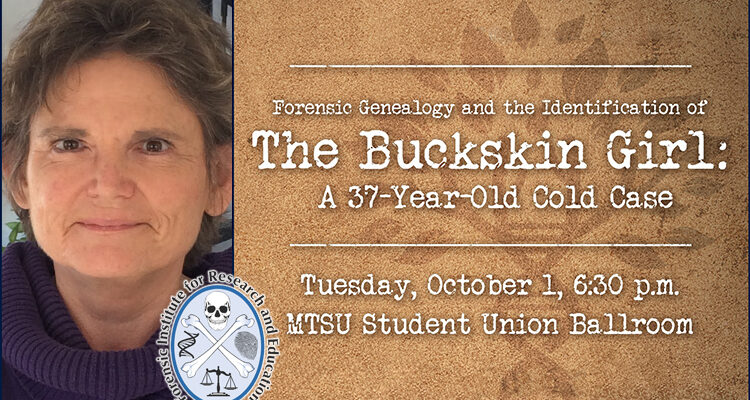 Dr. Colleen Fitzpatrick, scientist, forensic genealogist and the fall 2019 guest of MTSU’s William M. Bass Legends in Forensic Science Lectureship series, presented by MTSU’s Forensic Institute for Research and Education.