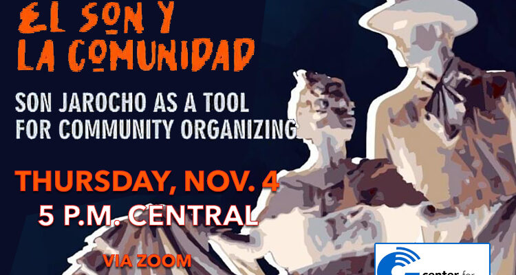 promo for Center for Popular Music’s Nov. 4 panel, "El Son Y La Comunidad: Son Jarocho as a Tool for Community Organizing," with text reading same plus “Thursday, Nov. 4, 4 p.m. Central, via Zoom” and the CPM logo over a stylized image of two flamenco dancers