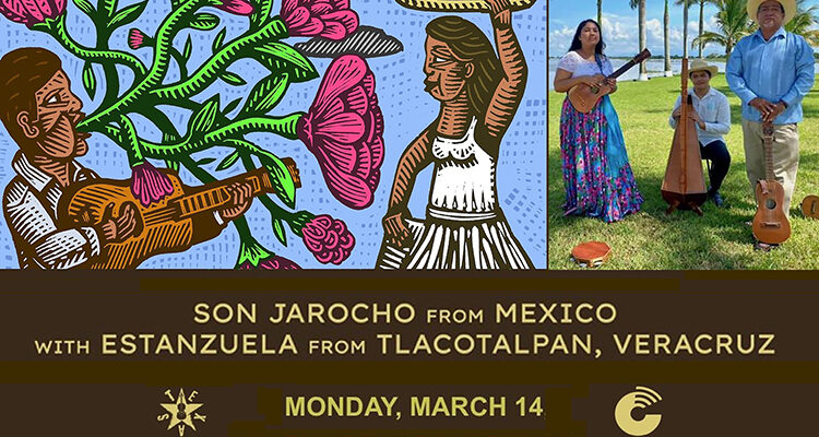 at top left is a portion of a woodcut image by artist Alec Dempster of Toronto, Canada, showing a son jarocho musician playing guitar and singing, with roses emerging from his mouth, to a dancing woman lifting her hat. and at right is a publicity photo of son jarocho performers Grupo Estanzuela, a family group from Veracruz, Mexico. text below images reads "Son Jarocho from Mexico with Estanzuela from Tlacotalpan, Veracruz, Monday, March 14" with the logos for the Festival of Texas Fiddling and the Center for Popular Music at MTSU